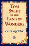 Tom Swift in the Land of Wonders