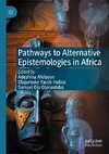 Pathways to Alternative Epistemologies in Africa