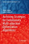 Archiving Strategies for Evolutionary Multi-objective Optimization Algorithms