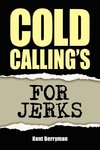 Cold Calling's For Jerks