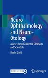 Neuro-Ophthalmology and Neuro-Otology