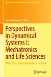 Perspectives in Dynamical Systems I: Mechatronics and Life Sciences