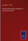 Passages from the Diary and Letters of Henry Craik of Bristol