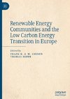 Renewable Energy Communities and the Low Carbon Energy Transition in Europe