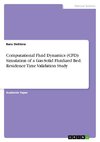 Computational Fluid Dynamics (CFD) Simulation of a Gas-Solid Fluidized Bed. Residence Time Validation Study