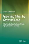 Greening Cities by Growing Food