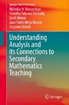 Understanding Analysis and its Connections to Secondary Mathematics Teaching