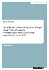 Die Rolle der (Entwicklungs-)Psychologie bei der (Um-)Erziehung 