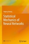 Statistical Mechanics of Neural Networks