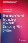 Nonlinear Control Technology of Vehicle Chassis-by-Wire System