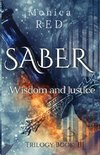 Saber, Wisdome and Justice Trilogy Book 3