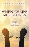 When Chains Are Broken