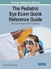 The Pediatric Eye Exam Quick Reference Guide