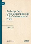 Exchange Rate, Credit Constraints and China's International Trade