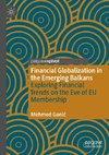 Financial Globalization in the Emerging Balkans