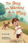 The Dog Who Wanted to Play