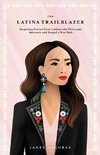 The Latina Trailblazer