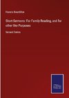 Short Sermons: For Family Reading, and for other like Purposes