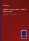 Speeches of Andrew Johnson, President of the United States