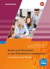 Ausbildung in der öffentlichen Verwaltung. Recht und Wirtschaft: Lernsituationen und Übungen