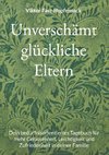 Unverschämt glückliche Eltern