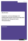 Symptome und Auswirkungen der Parkinson-Krankheit. Thematisierung eines Einzelfalls und alltagsrelevanter Therapieansätze