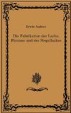 Die Fabrikation der Lacke, Firnisse und des Siegellackes