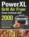 PowerXL Grill Air Fryer Combo Cookbook 2022