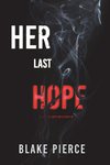 Her Last Hope (A Rachel Gift FBI Suspense Thriller-Book 3)