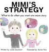 MIMI'S STRATEGY What to do when you want one more story