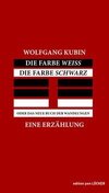 Die Farbe Weiss, die Farbe Schwarz