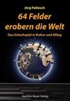 64 Felder erobern die Welt