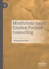 Mindfulness-based Emotion Focused Counselling