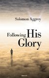 Following His Glory