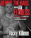 Behind the bars ruthless fitness