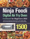 Ninja Foodi Digital Air Fry Oven Cookbook for Beginners 2022