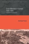 Grain Markets in Europe, 1500 1900