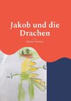 Jakob und die Drachen