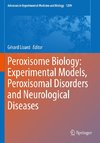 Peroxisome Biology: Experimental Models, Peroxisomal Disorders and Neurological Diseases