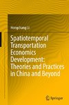 Spatiotemporal Transportation Economics Development: Theories and Practices in China and Beyond