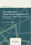 Livio Odescalchi, nipote di papa Innocenzo XI