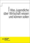 Was Jugendliche über Wirtschaft wissen und können sollen