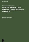 Fortschritte der Physik / Progress of Physics, Band 25, Heft 4, Fortschritte der Physik / Progress of Physics (1977)