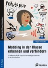 Mobbing in der Klasse erkennen und verhindern