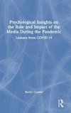 Psychological Insights on the Role and Impact of the Media During the Pandemic