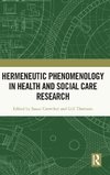 Hermeneutic Phenomenology in Health and Social Care Research