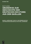 Grundriss zur Geschichte der deutschen Dichtung aus den Quellen, Band 14, Abteilung 7, Buch 8: Vom Frieden 1815 bis zur französischen Revolution 1830, Lieferung 1