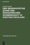 Der gegenwärtige Stand der ökonomischen Wissenschaft in Westdeutschland