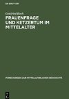 Frauenfrage und Ketzertum im Mittelalter