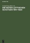 Die Roten Lettischen Schützen 1917-1920